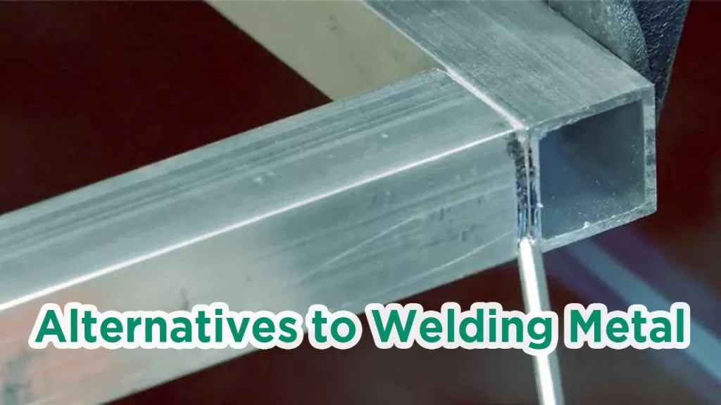 Alternatives to Welding for Metal Joining